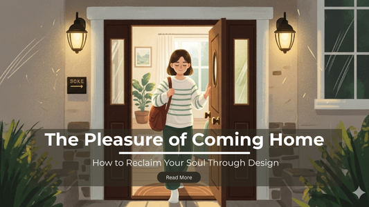 The Pleasure of Coming Home: How to Reclaim Your Soul Through Design